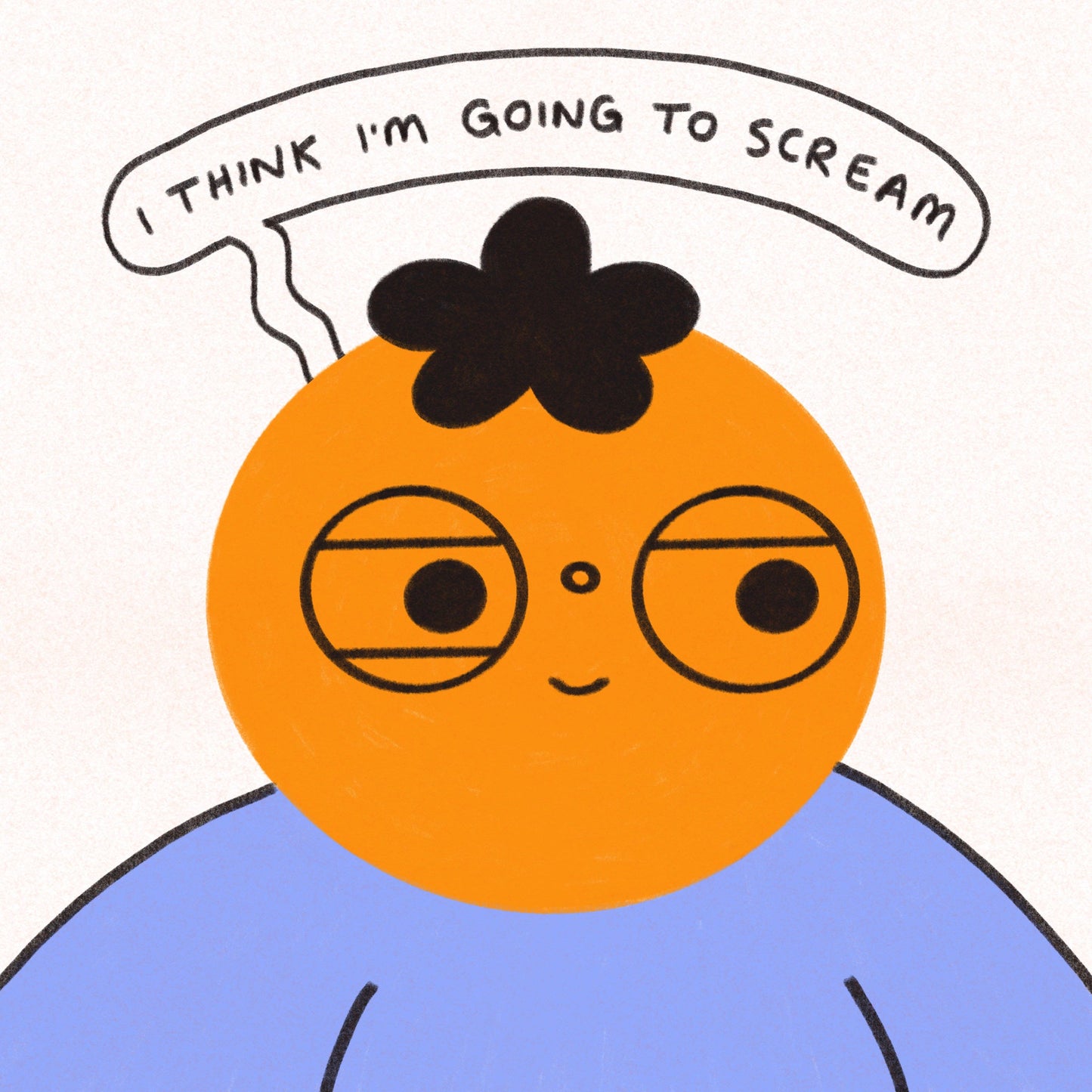 I Think I’m Going To Scream: 297 x 297 mm