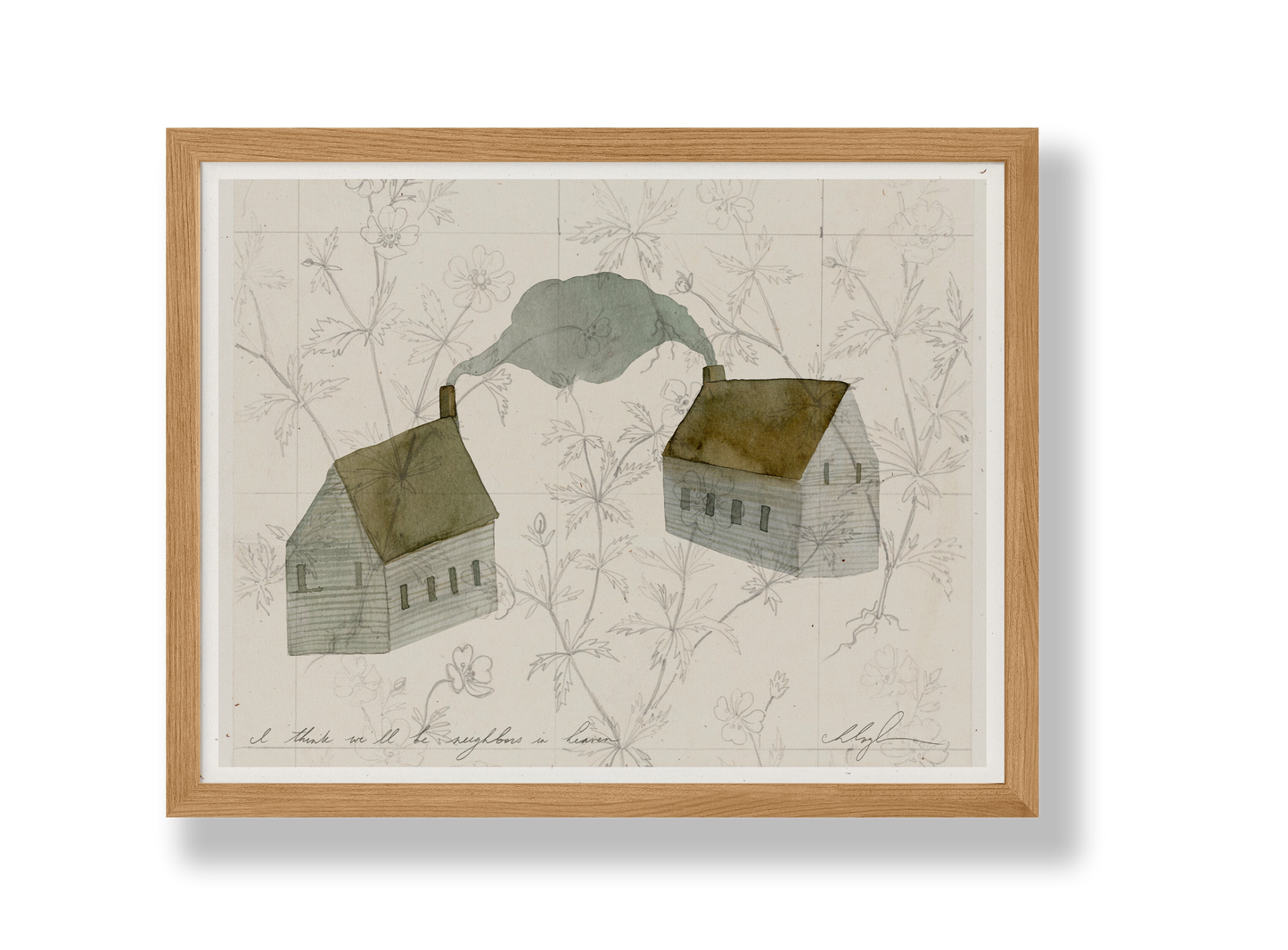 I Think We'll Be Neighbors In Heaven A3 Print