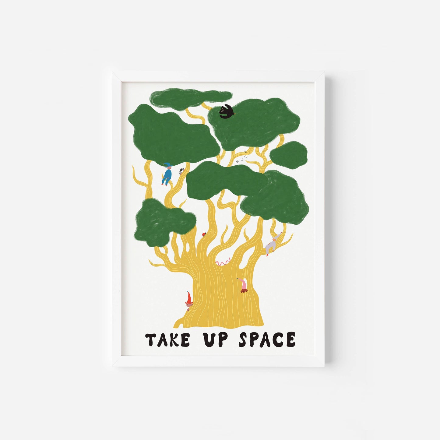 Oak Tree Take Up Space Art Print | Nature Art | Motivational: A3