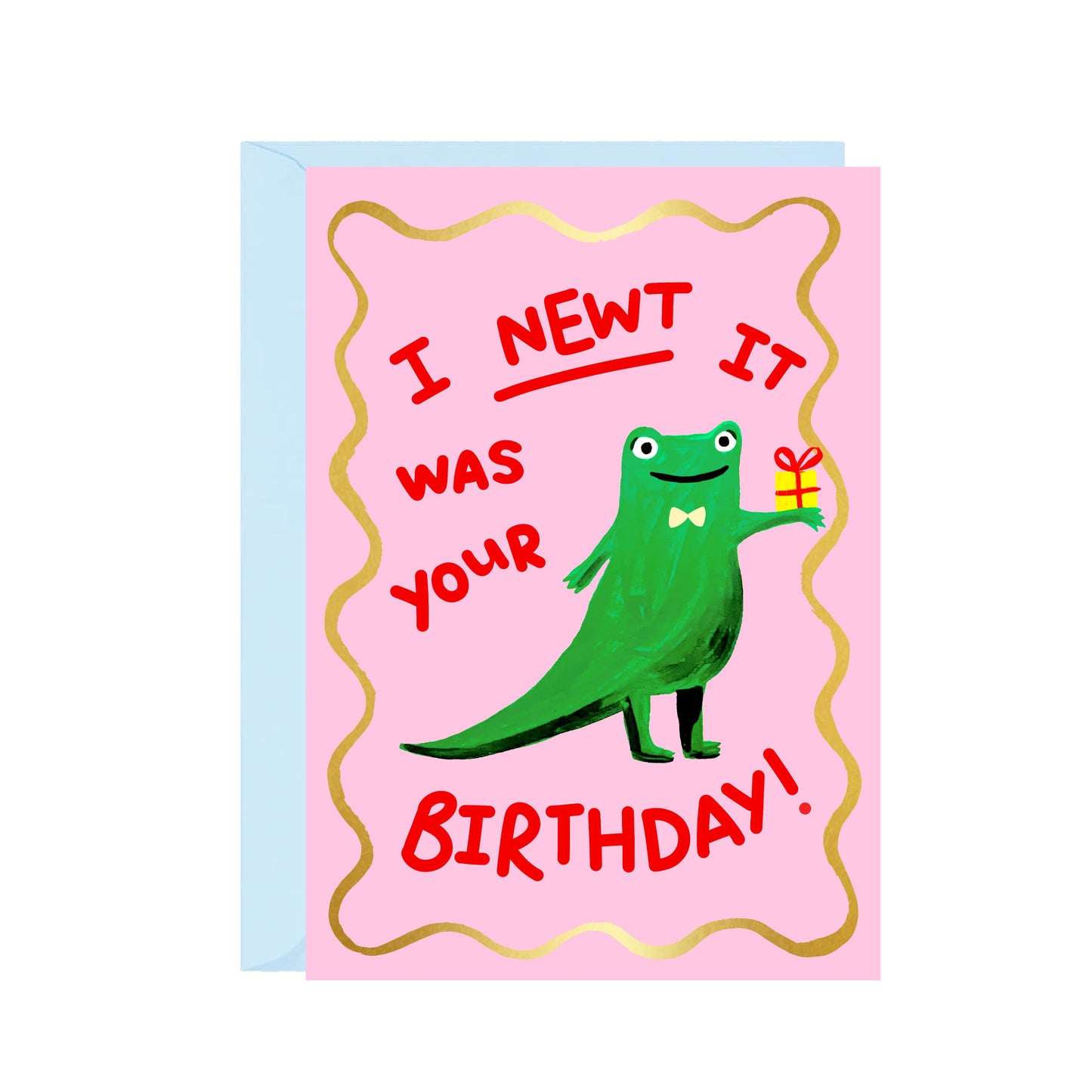 Newt It Was Your Birthday
