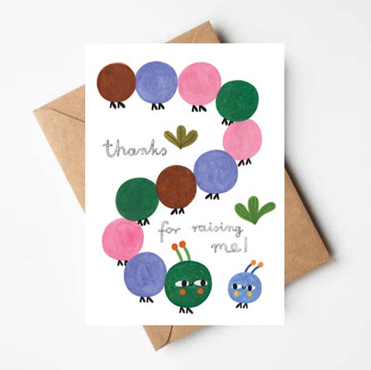 THANKS FOR RAISING ME card