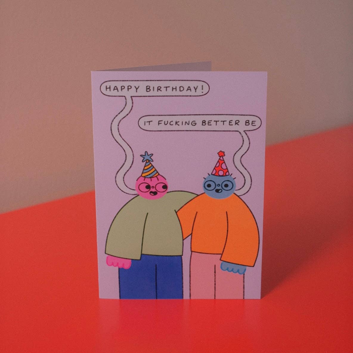 Happy Birthday It Better Be Card