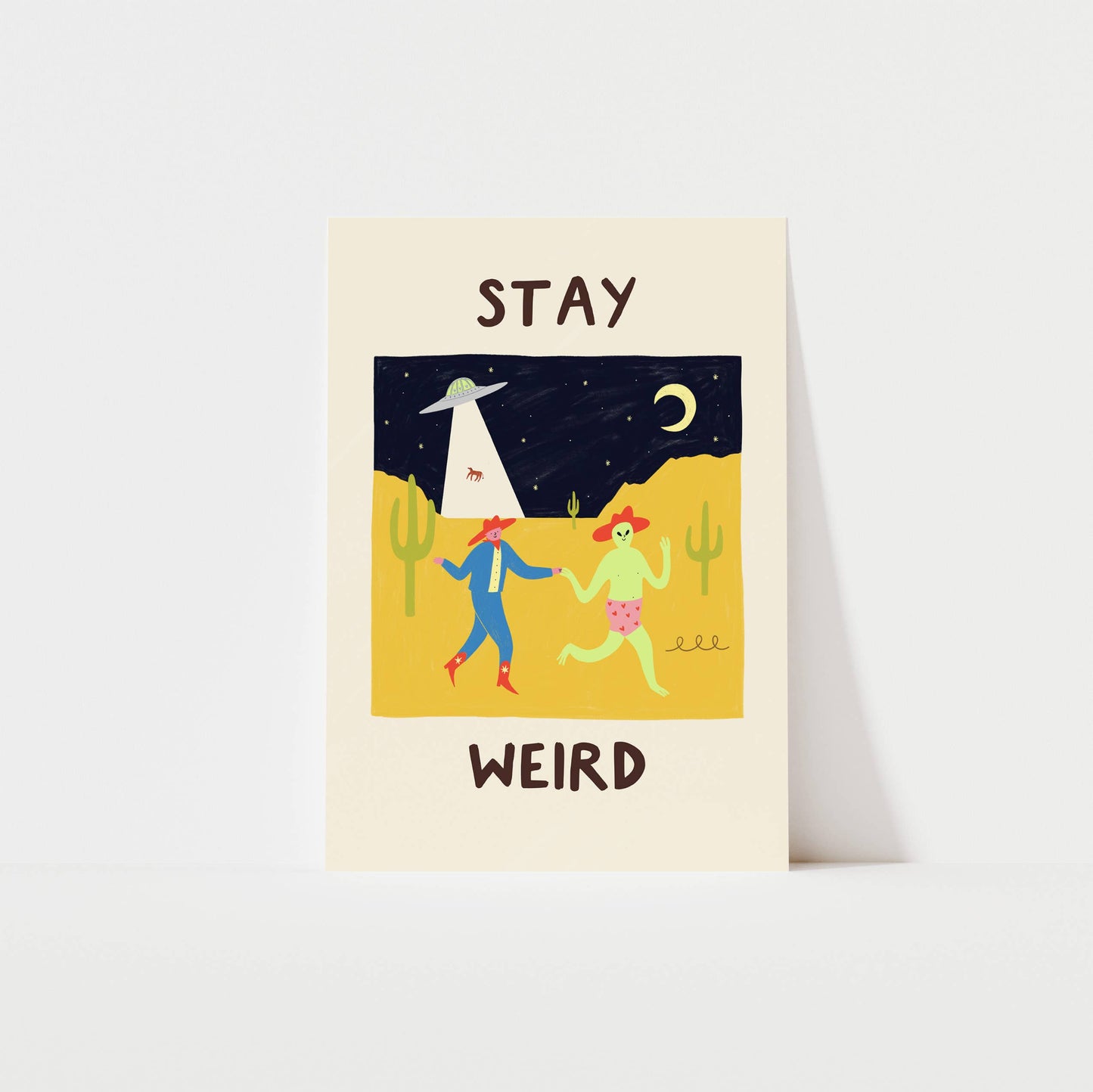 Stay Weird Art Print | Alien Cowboy Print | Funny Western : A4