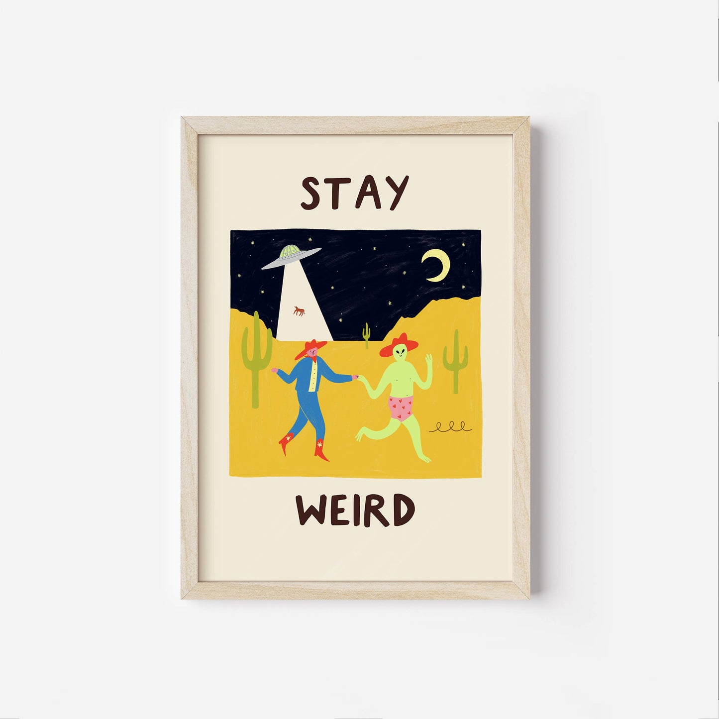 Stay Weird Art Print | Alien Cowboy Print | Funny Western : A4