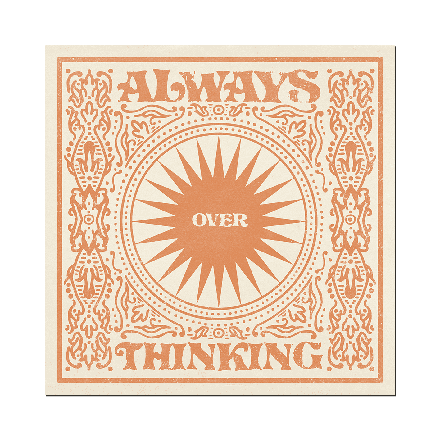 Always Over Thinking Print: 12 x 12 inches