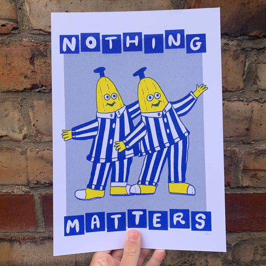 Nothing Matters Bananas Pyjamas A4 Risograph Print