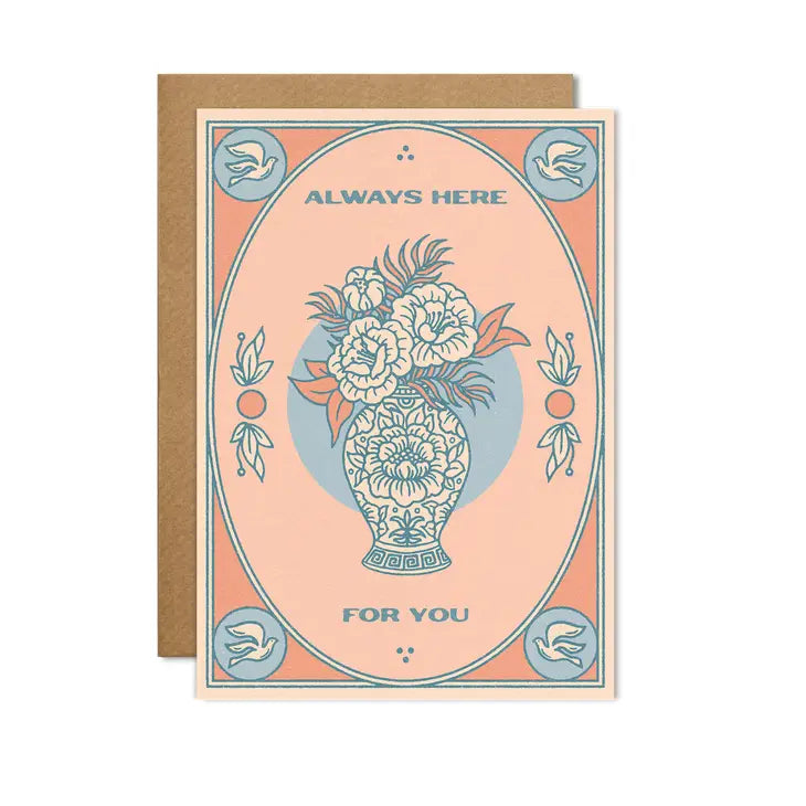 Always Here For You Card