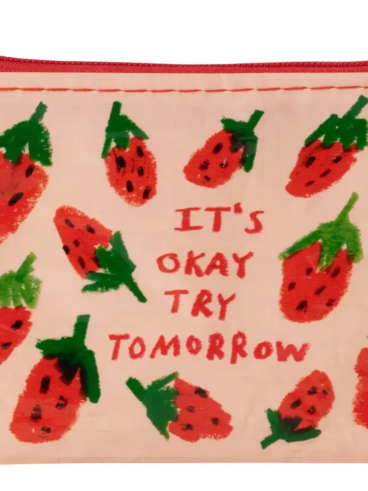 'It's OK Try Again Tomorrow' Coin Purse