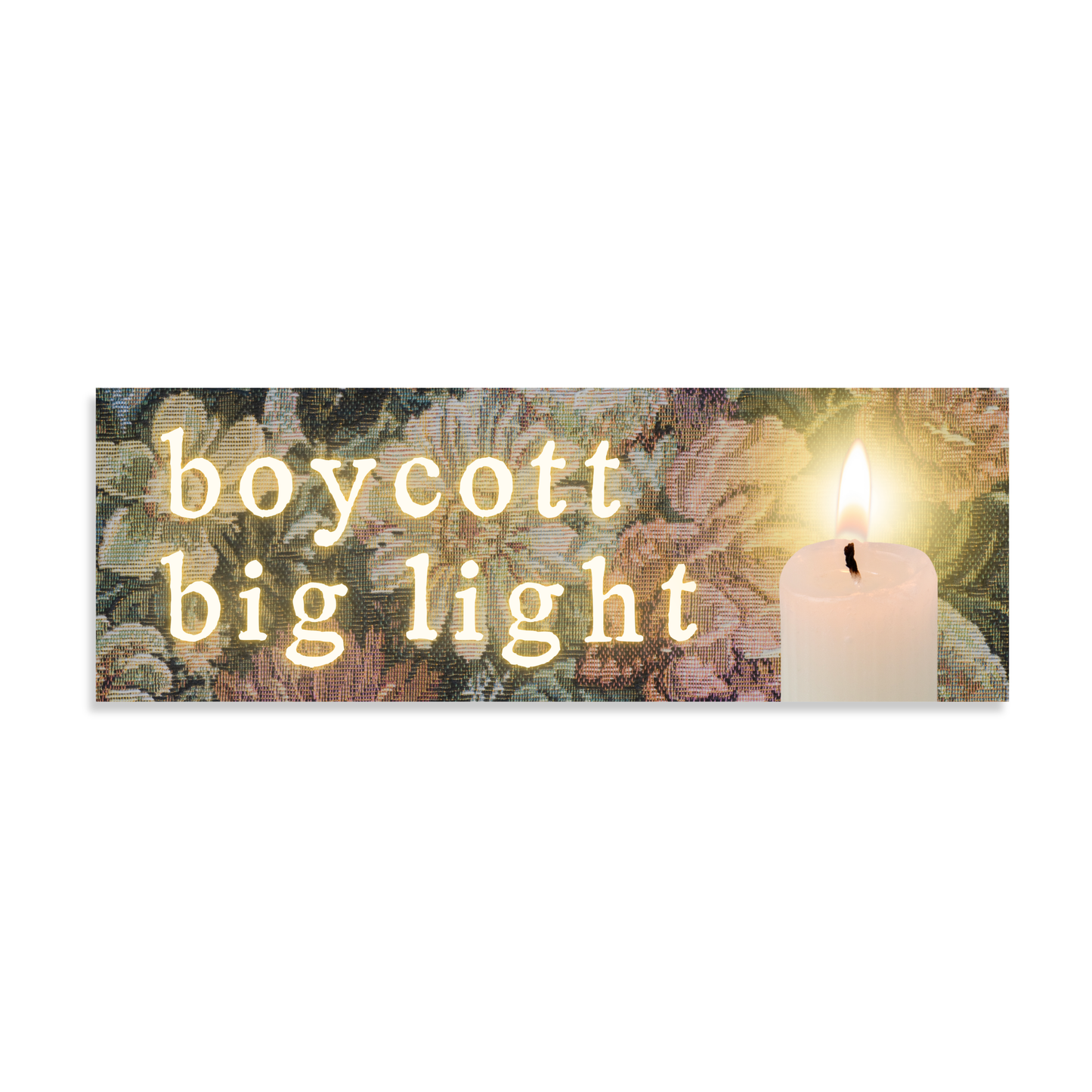 Bumper Sticker | "Boycott Big Light" Candle on Tapestry