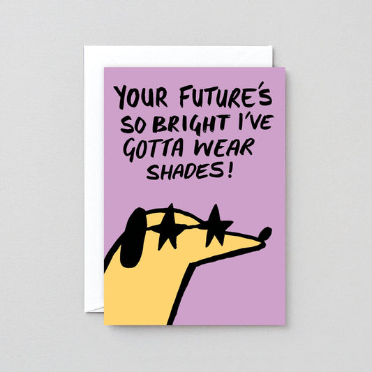 Future's Bright Greetings Card