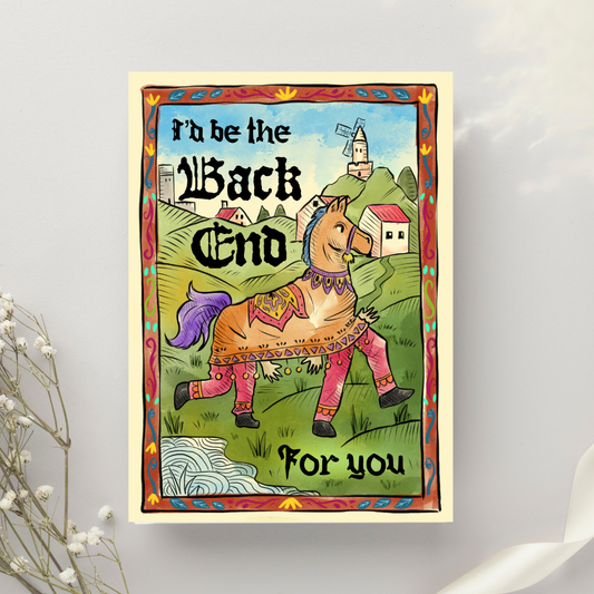 I'd Be the Back End For You | Medieval Funny Greeting Card