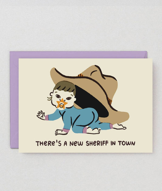 There's a New Sheriff In Town Baby Card
