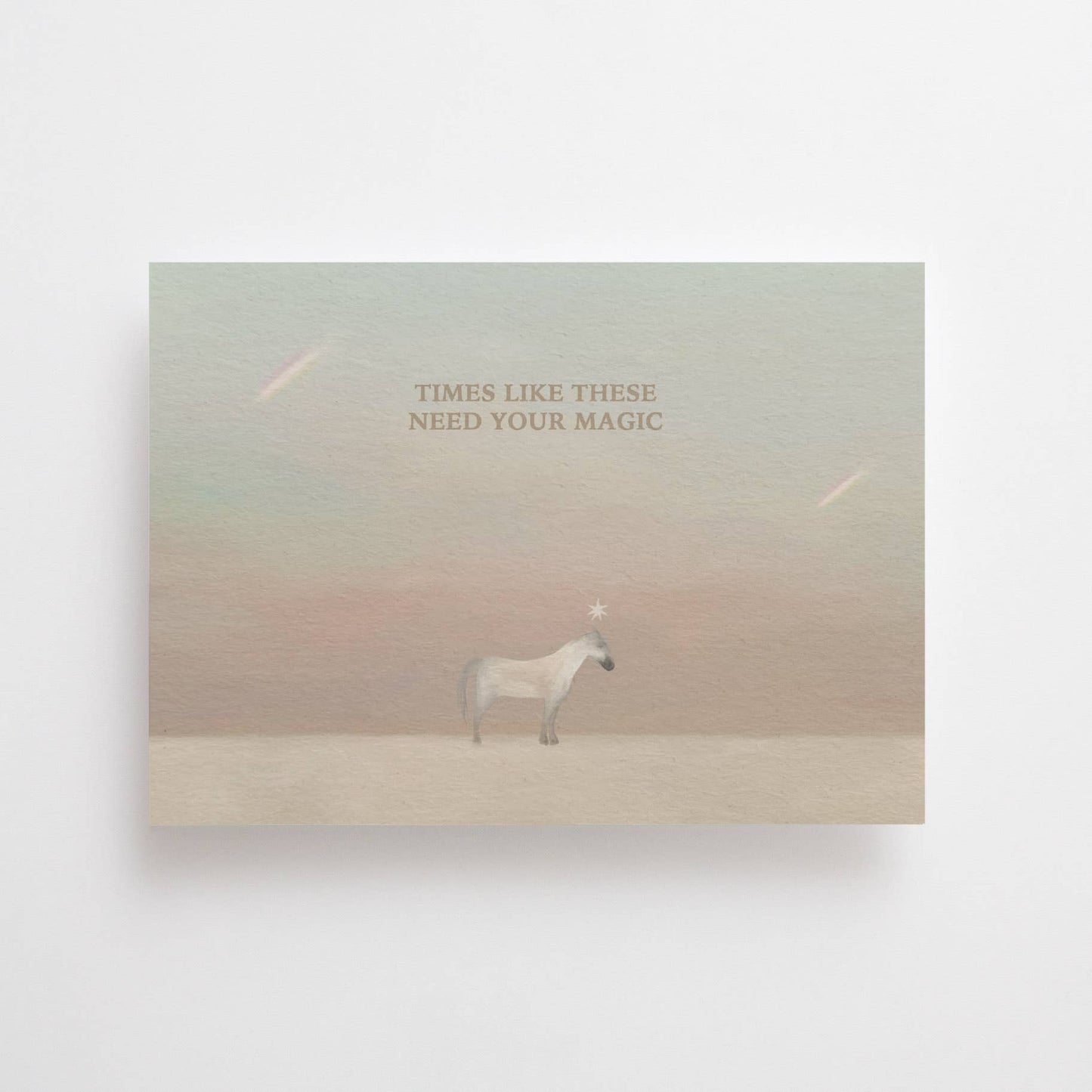 TIMES LIKE THESE NEED YOUR MAGIC - POSTCARD -