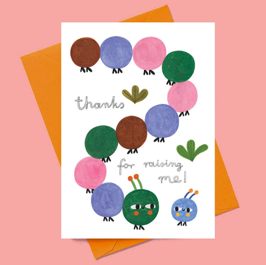 THANKS FOR RAISING ME card