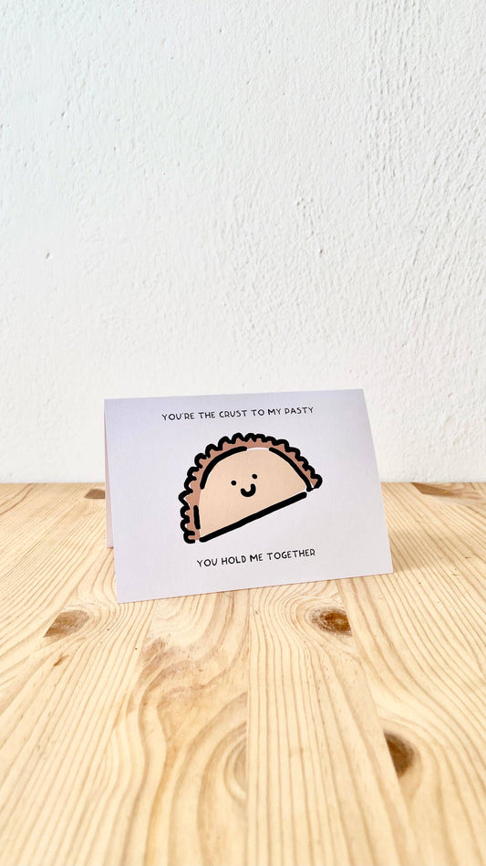 Crust to my Pasty Card