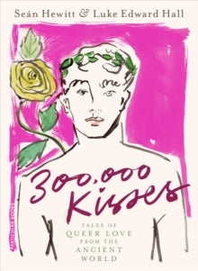 300,000 kisses: Tales of Queer Love from Ancient Greece