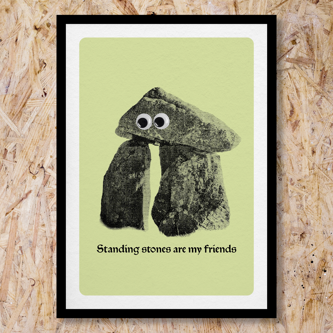 Standing Stones Are My Friends A3 Print: Light green