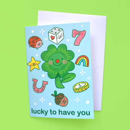 Lucky to have you greetings card 
