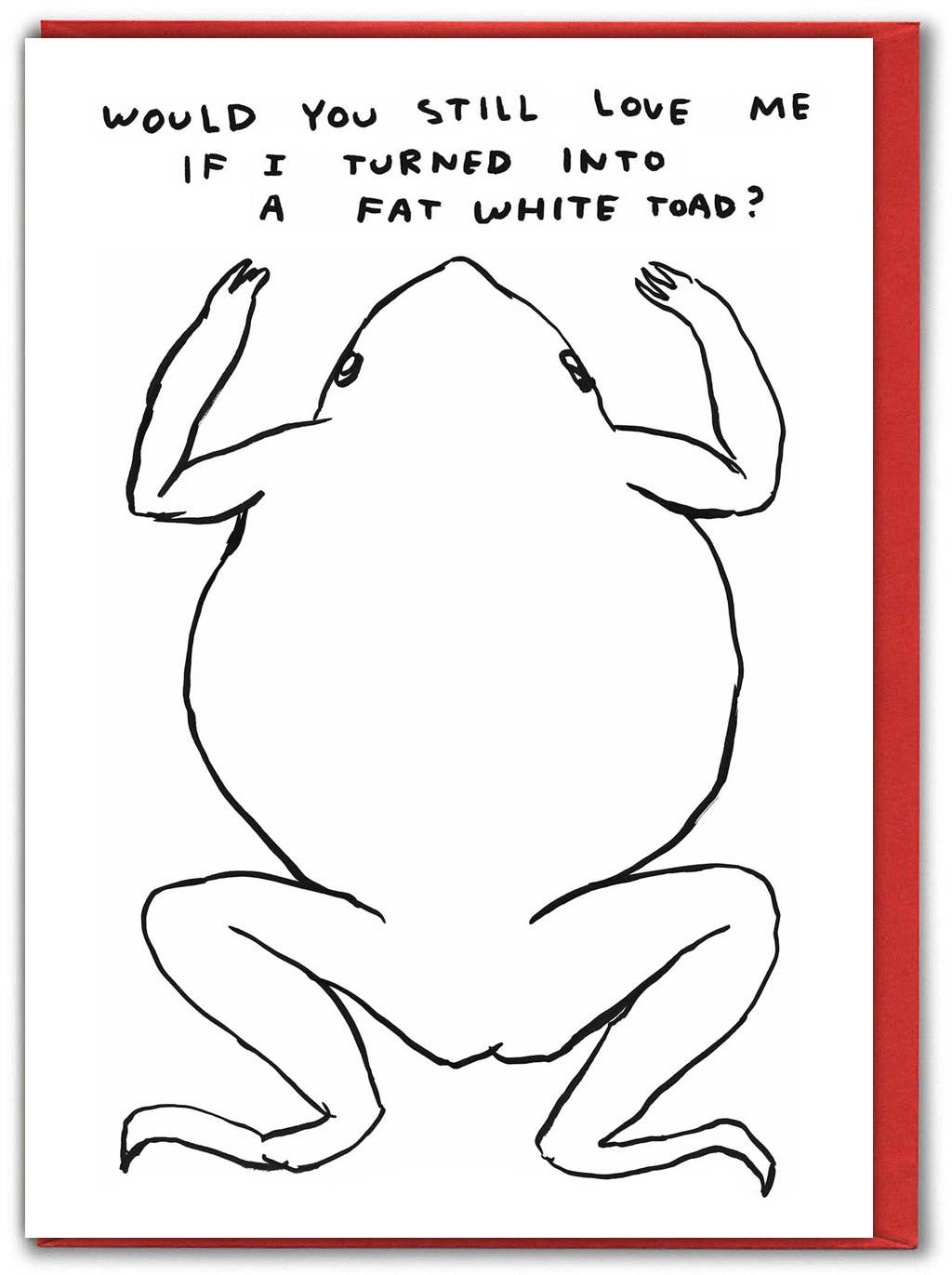 David Shrigley Funny Valentine's Card - Fat White Toad