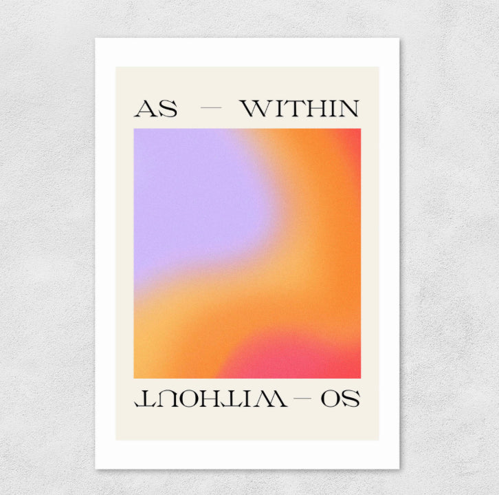AS WITHIN SO WITHOUT A3 Art Print