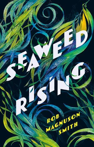 Seaweed Rising Hardback Book
