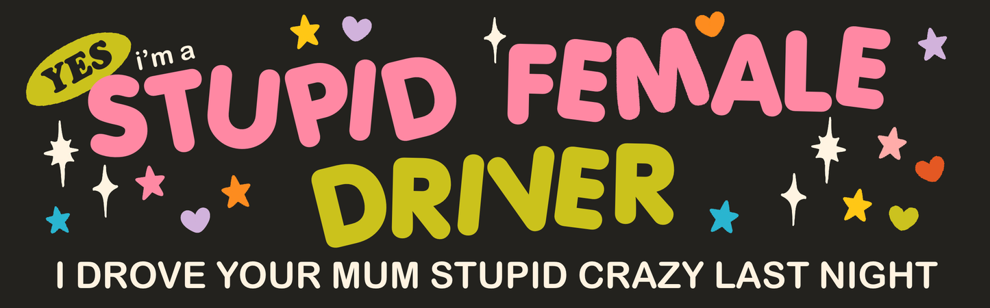 Stupid Female Driver Magnetic Bumper Sticker
