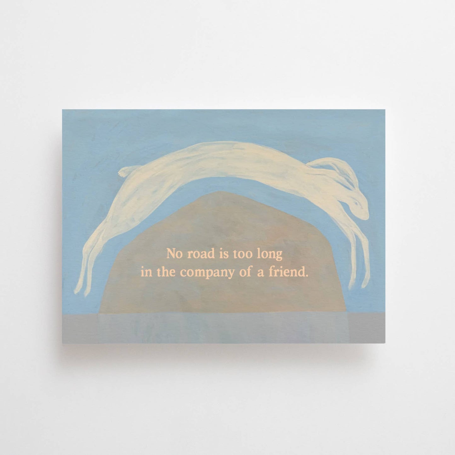 NO ROAD IS TOO LONG IN THE COMPANY OF A FRIEND - POSTCARD