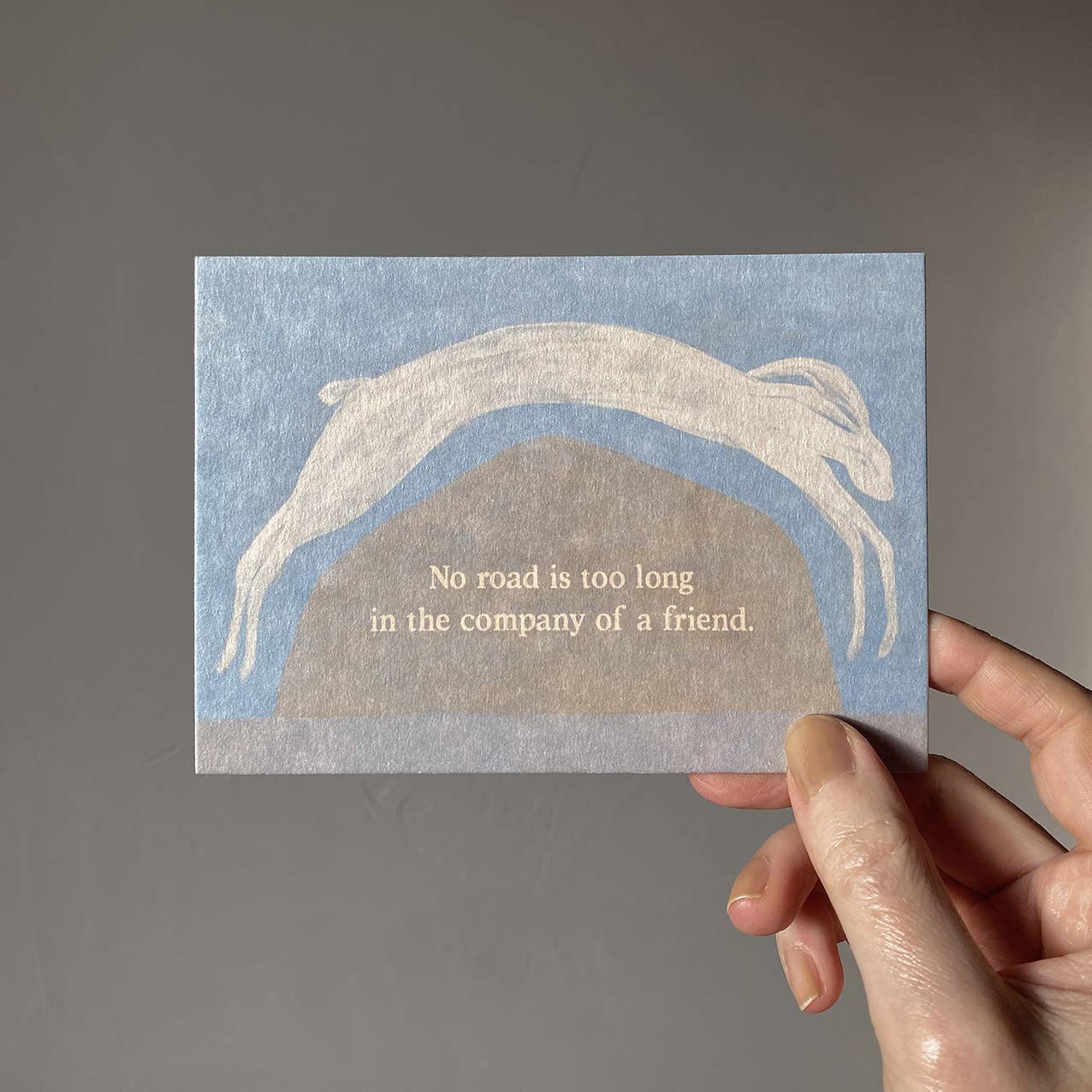 NO ROAD IS TOO LONG IN THE COMPANY OF A FRIEND - POSTCARD