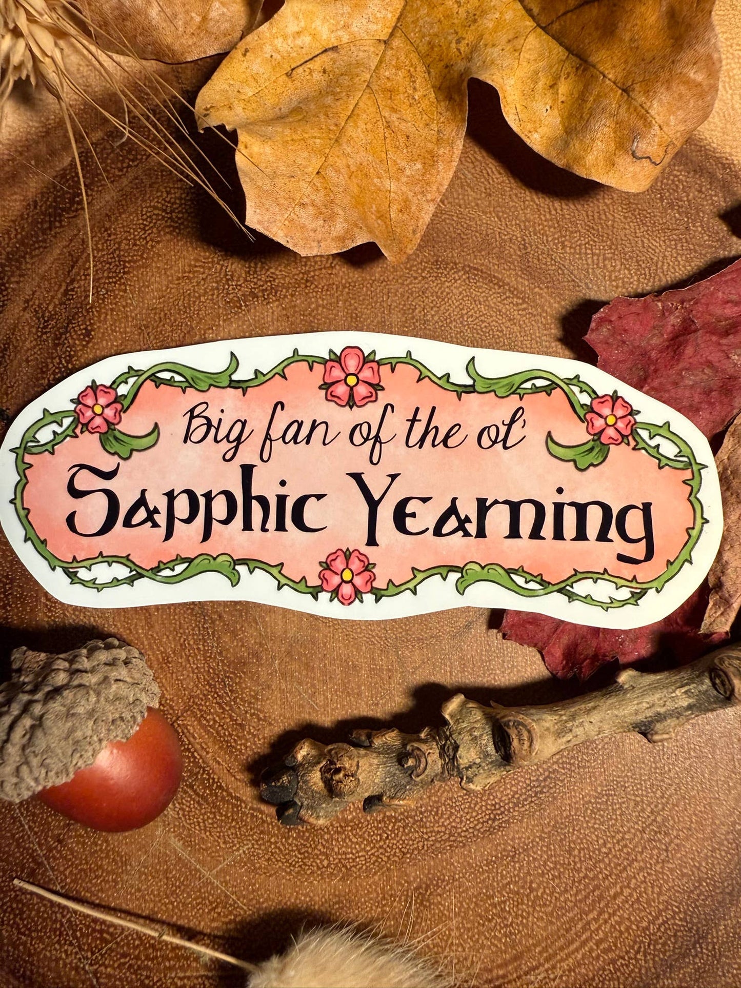 Big Fan of the ol' Sapphic Yearning Lesbian Vinyl Sticker