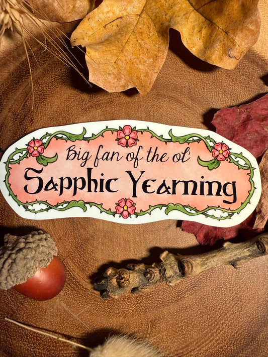 Big Fan of the ol' Sapphic Yearning Lesbian Vinyl Sticker
