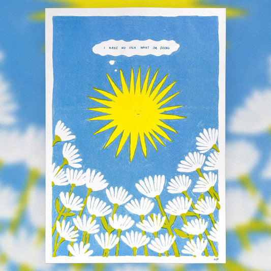 I Have No Idea What I'm Doing - A3 Riso Print