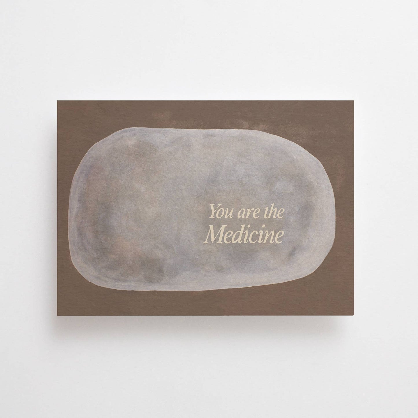 YOU ARE THE MEDICINE - POSTCARD - DIN A6