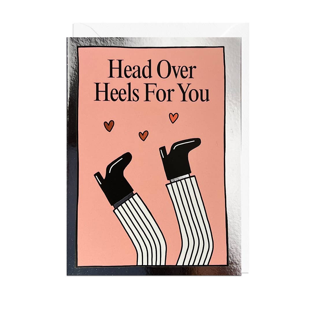 Head Over Heels For You Love Card