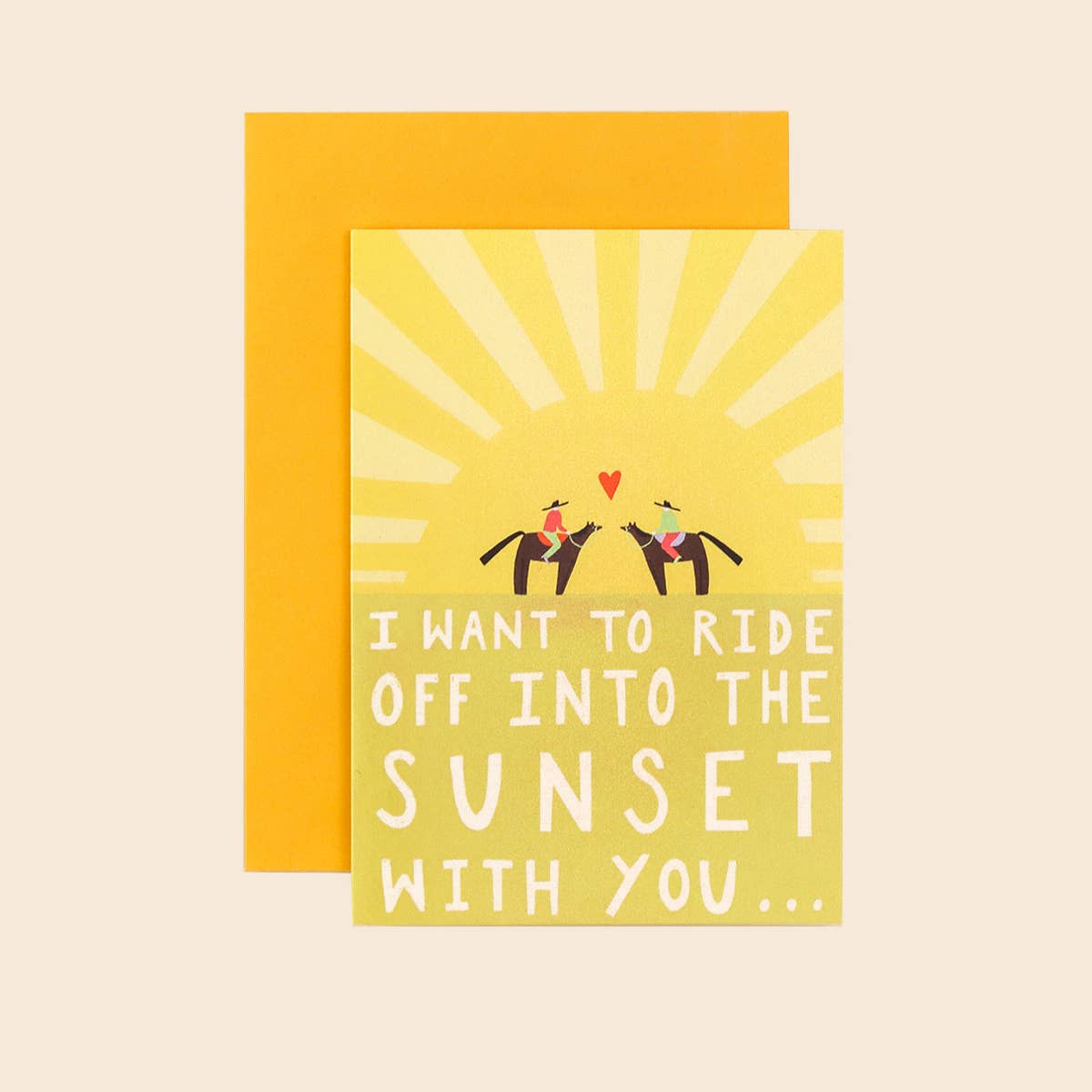 I Want To Ride Into The Sunset With You Card